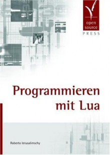 Programmieren Mit Lua - Roberto Ierusalimschy