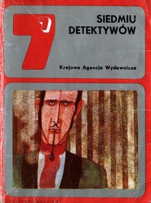 Siedmiu detektywów - Georges Simenon, Maurice Leblanc, Leslie Charteris, Agatha Christie, Arthur Conan Doyle, Edgar Allan Poe