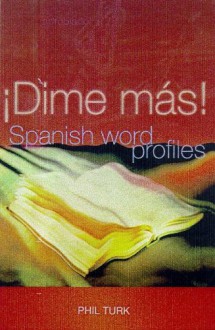 Dime Mas! - Phil Turk