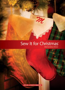 Sew It for Christmas - Barbara Sprunger, Sue Reeves