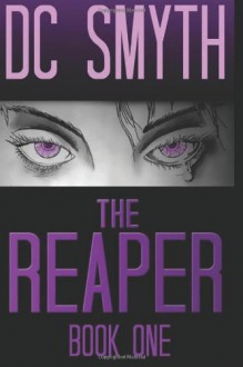 The Reaper - D.C. Smyth