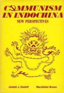 Communism In Indochina: New Perspectives - Joseph J. Zasloff, MacAlister Brown