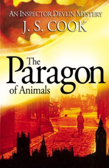 The Paragon of Animals - J.S. Cook