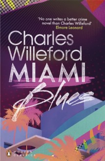 Miami Blues - Charles Willeford