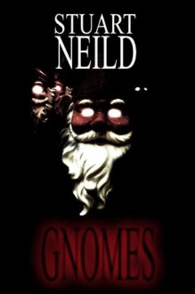 Gnomes - Stuart Neild