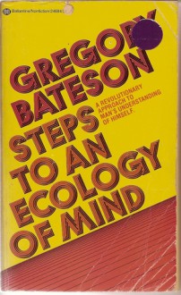 Steps to an Ecology of Mind - Gregory Bateson