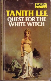 Quest for the White Witch - Tanith Lee