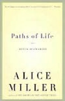 Paths of Life: Seven Scenarios - Alice Miller, Andrew Jenkins