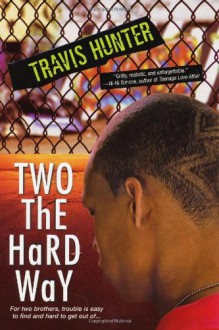 Two The Hard Way - Travis Hunter