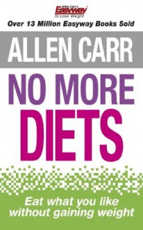 Allen Carr's No More Diets - Allen Carr