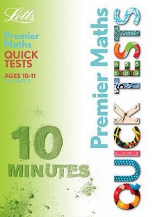 Ks2 10 11 Maths Premier 10 Minute Quick Tests - Louis Fidge