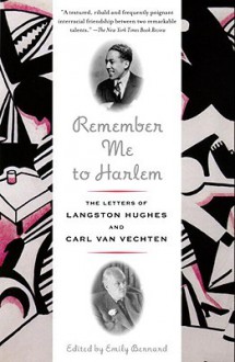 Remember Me to Harlem: The Letters of Langston Hughes and Carl Van Vechten - Langston Hughes, Carl Van Vechten