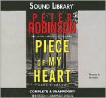 Piece Of My Heart (Inspector Banks, #16) - Peter Robinson, Ron Keith