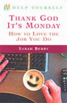 Thank God It's Monday - Sarah Berry