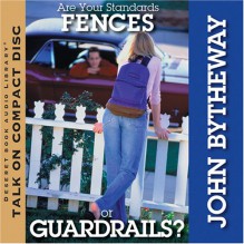 Are Your Standards Fences or Guardrails? - John Bytheway