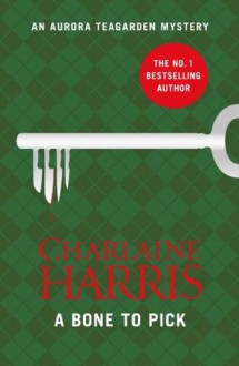 A Bone to Pick - Charlaine Harris