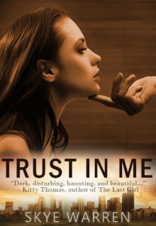 Trust in Me - Skye Warren