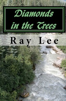 Diamonds in the Trees - Ray Lee