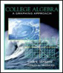 College Algebra: A Graphing Approach - Dale E. Varberg, Thomas D. Varberg