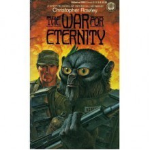 The War for Eternity - Christopher B. Rowley