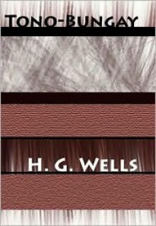 Tono-bungay - H.G. Wells