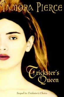 Trickster's Queen - Tamora Pierce