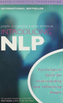 Introducing NLP: Neuro-Linguistic Programming - Joseph O'Connor, John Seymour