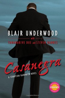 Casanegra - Blair Underwood,Tananarive Due,Steven Barnes