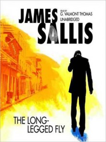 The Long-Legged Fly: Lew Griffin Series, Book 1 (MP3 Book) - James Sallis, G. Valmont Thomas