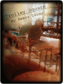 Trolley Square - Debra Laino