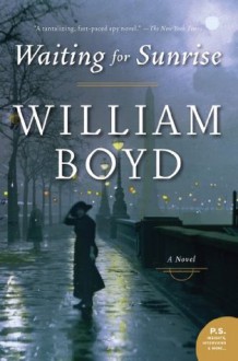 Waiting for Sunrise - William Boyd