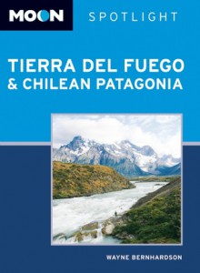 Moon Spotlight Tierra del Fuego and Chilean Patagonia - Wayne Bernhardson