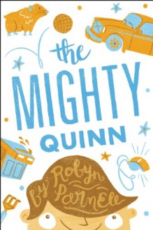 The Mighty Quinn - Robyn Parnell, Katie & Aaron DeYoe