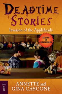 Invasion of the Appleheads - Annette Cascone, Gina Cascone