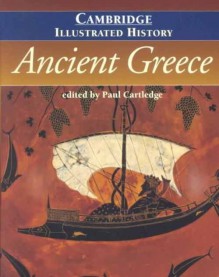 The Cambridge Illustrated History of Ancient Greece - Paul Cartledge