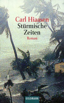 Stürmische Zeiten. - Carl Hiaasen