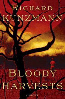 Bloody Harvests - Richard Kunzmann