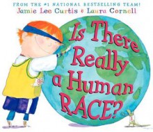 Is There Really a Human Race? (Audio) - Jamie Lee Curtis