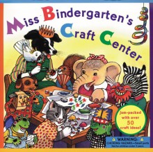 Miss Bindergarten Craft Center - Joseph Slate, Ashley Wolff