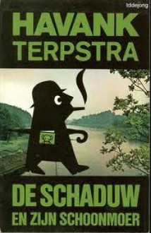 De Schaduw en zijn schoonmoer - Havank, Pieter Terpstra