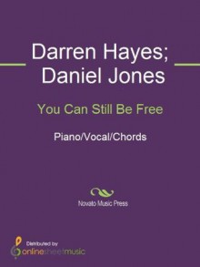 You Can Still Be Free - Daniel Jones, Darren Hayes, Savage Garden