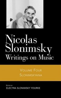 Nicolas Slonimsky Writings On Music Vol 4 - Nicolas Slonimsky