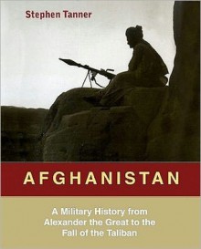 Afganistan: A Military History from Alexander the Great to the Fall of the Taliban (Audio) - Stephen Tanner, Raymond Todd