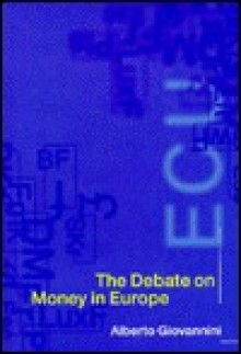 The Debate on Money in Europe - Alberto Giovannini