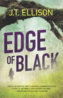 Edge of Black (Dr. Samantha Owens #2) - J.T. Ellison