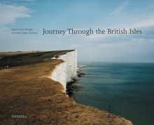 Journey Through the British Isles - Harry Cory Wright, Adam Nicolson