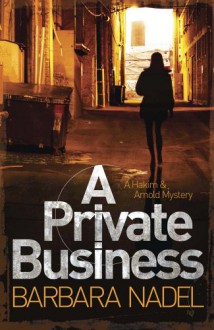 A Private Business - Barbara Nadel