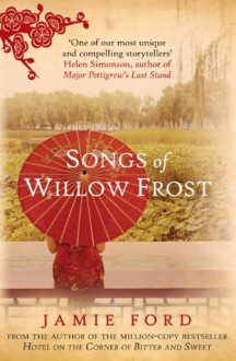 Songs of Willow Frost - Jamie Ford