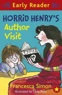 horrid henry's author visit - Francesca Simon