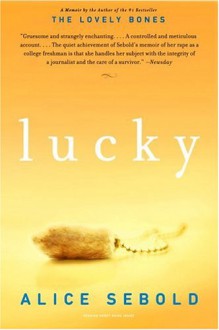 Lucky : A Memoir - Alice Sebold